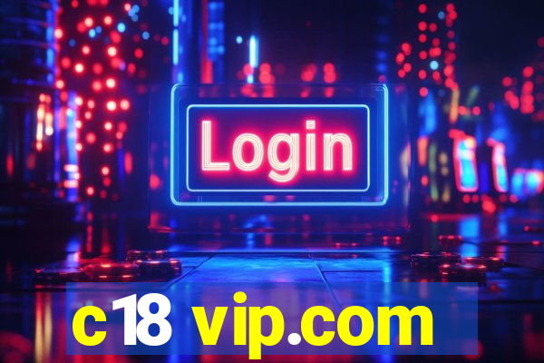 c18 vip.com